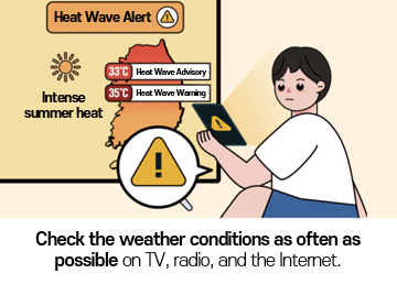 Check the weather conditions as often as possible on TV, radio, and the Internet.